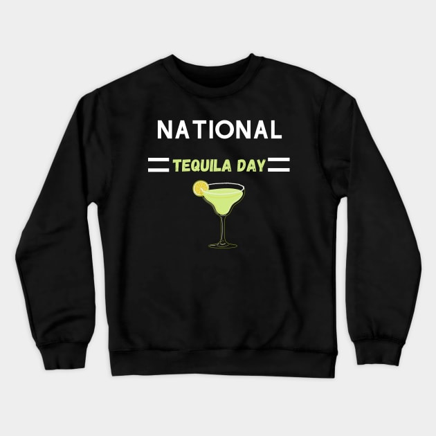 National Tequila Day Crewneck Sweatshirt by Success shopping